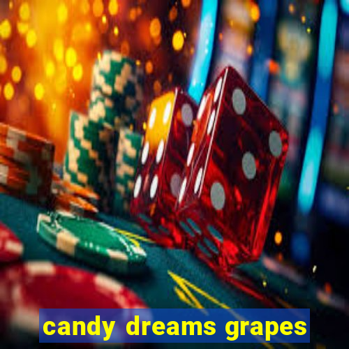 candy dreams grapes